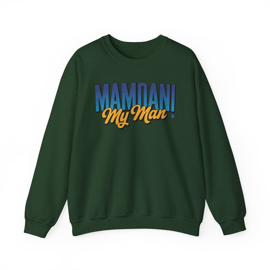 Mamdani My Man Sweatshirt