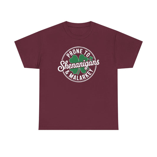 Prone to Shenanigans & Malarkey Fun Clovers St Patrick's Day T-Shirt