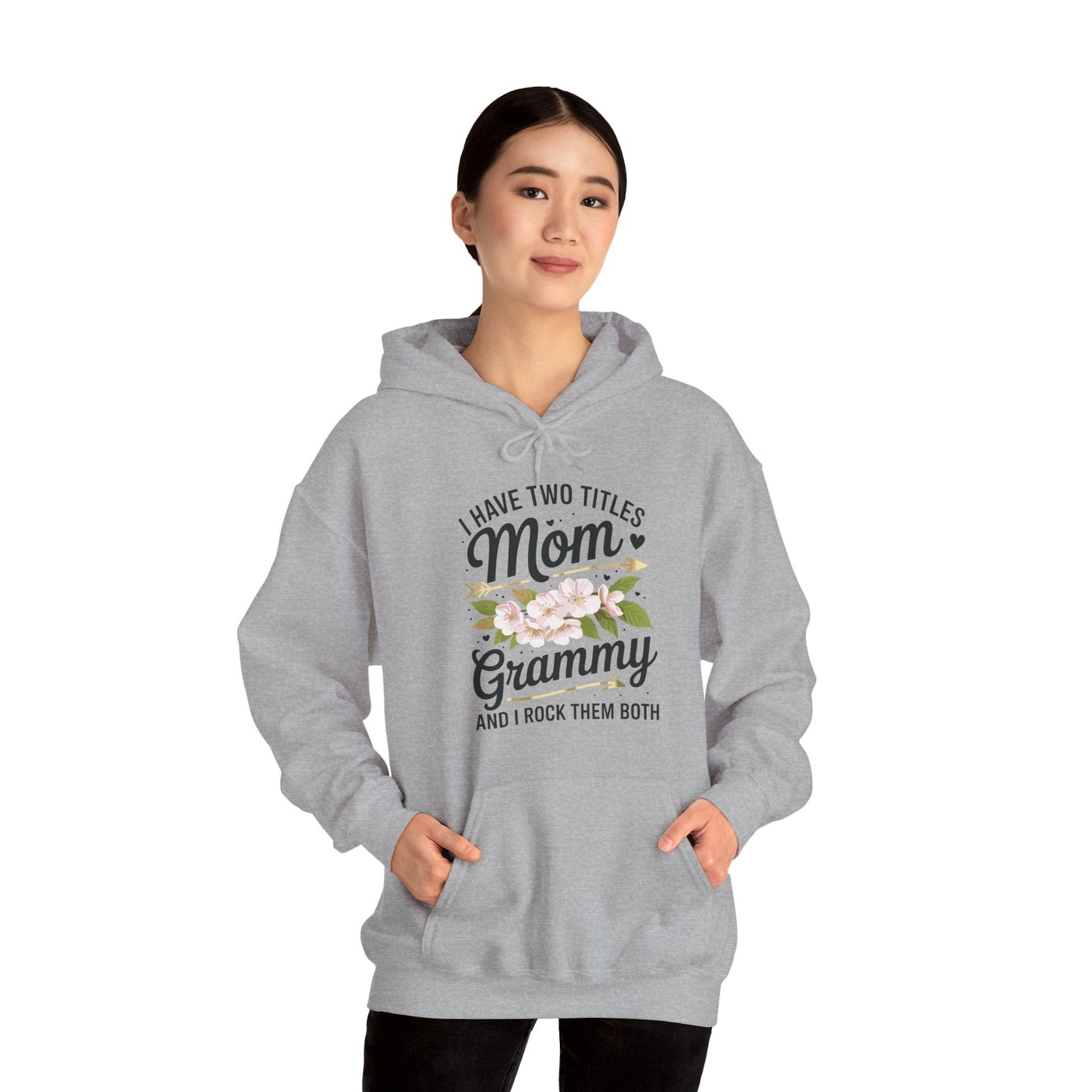 I Have Two Titles Mom And Grammy Mothers Day Gifts Hoddie