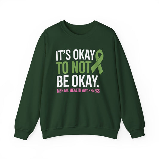 Its Okay To Not Be Okay Mental Health Awareness Ribbon Sweatshirt