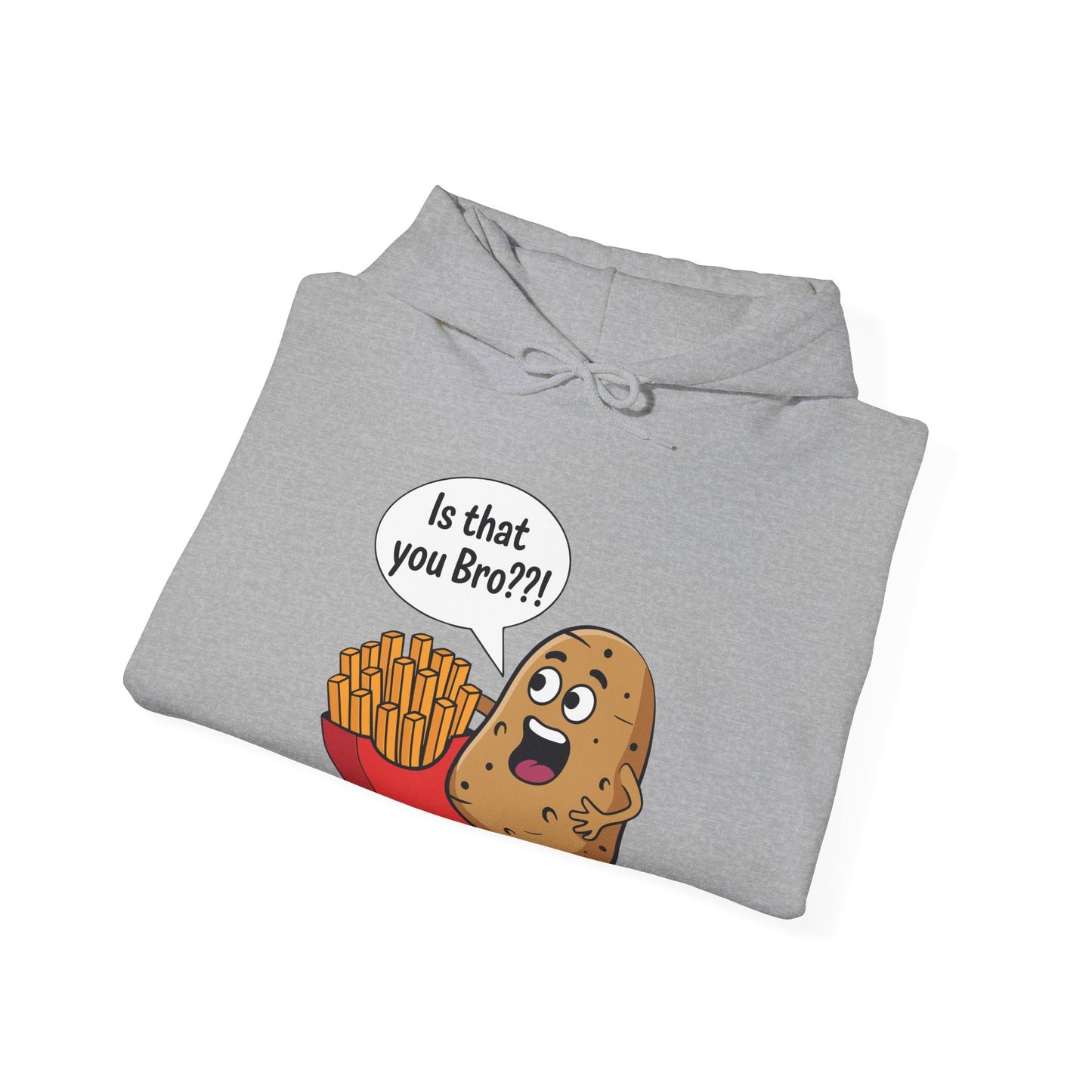 Funny French Fries Gifts Potato Is That You Bro French Fries Lover Hoodie