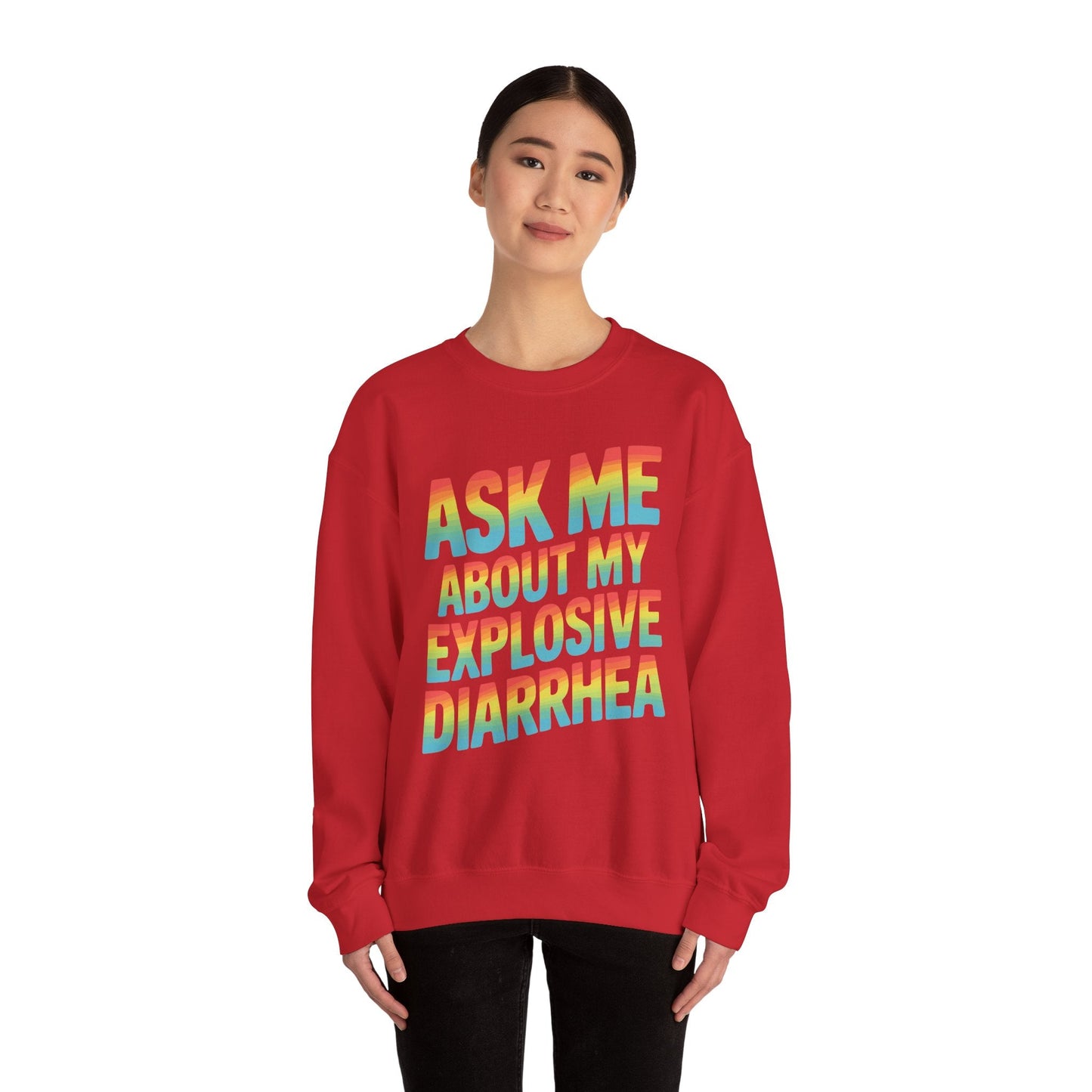 Funny Ask Me About My Explosive Diarrhea Edgy Adult Humor Sweatshirt