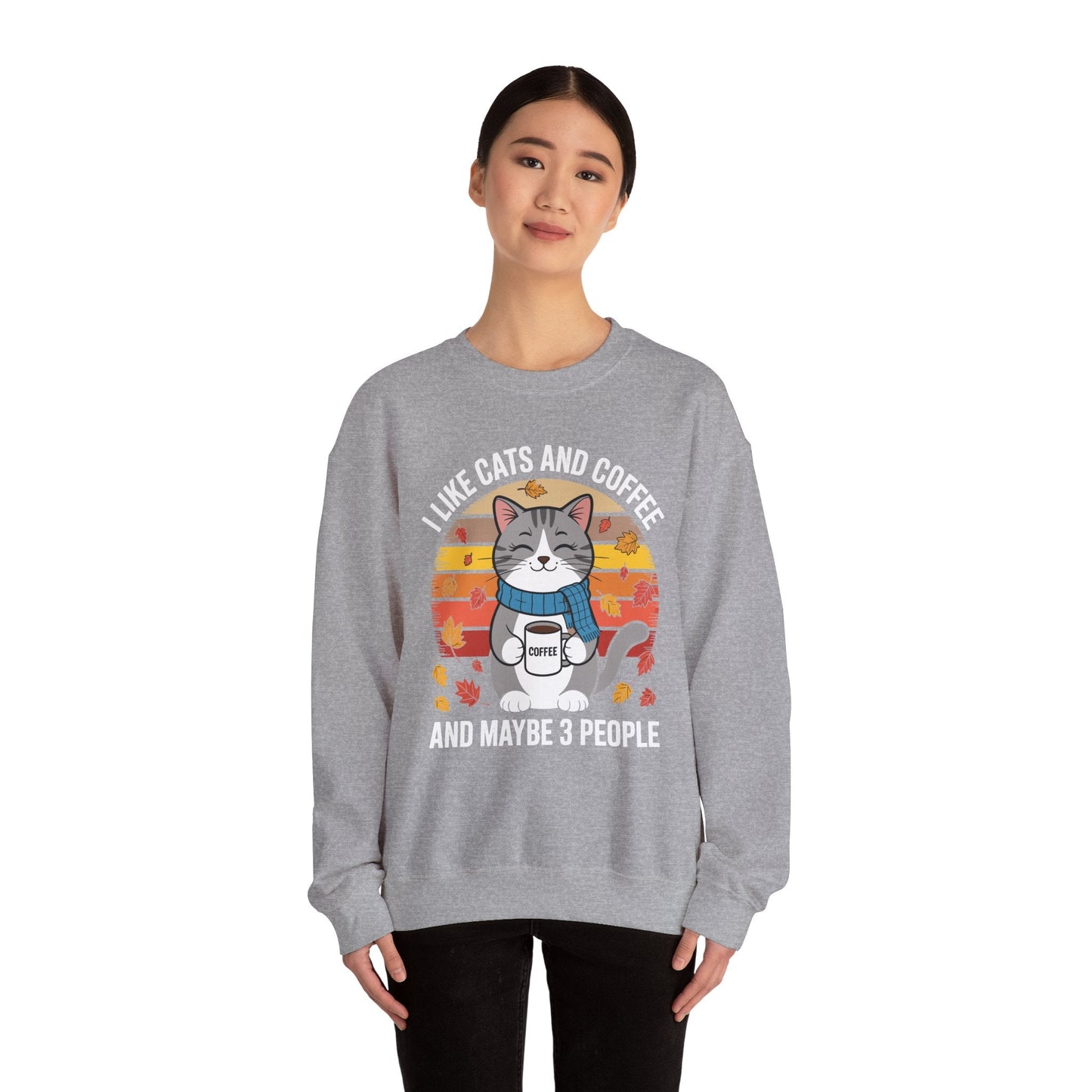 I Like Cats And Coffee And Maybe 3 People , Cats Lover Sweatshirt