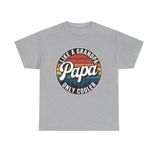 PAPA like a Grandpa ONLY COOLER Funny Dad Papa Definition T-Shirt