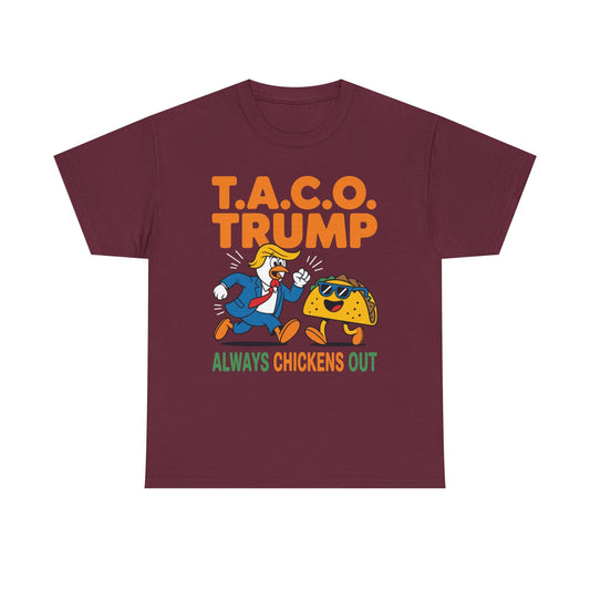 Funny Taco Trump Always Chickens Out T.A.C.O T-Shirt
