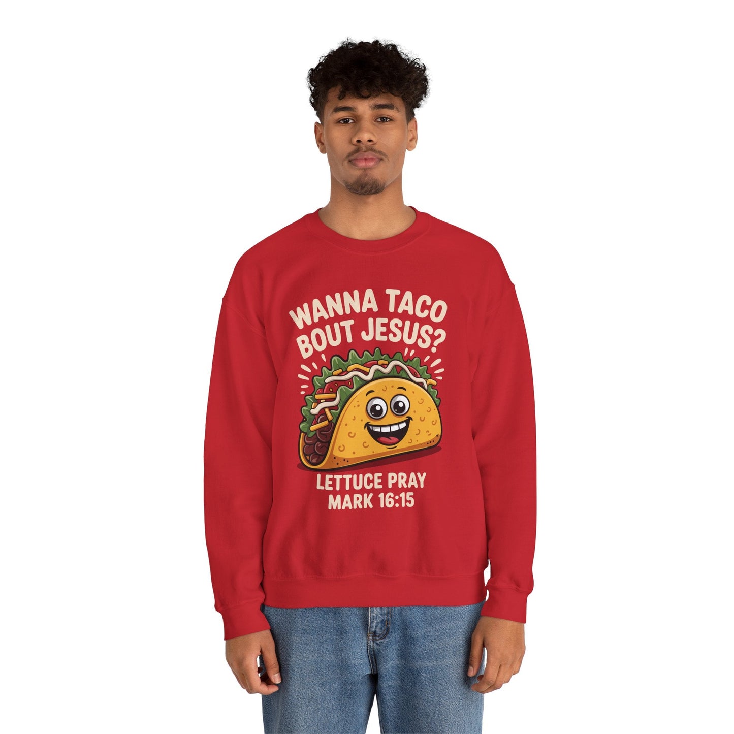 Wanna Taco Bout Jesus Cinco de Mayo Christian Sweatshirt Men Women