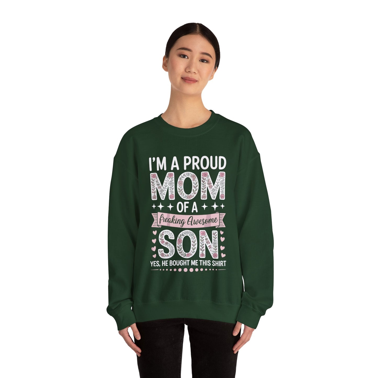 I'm A Proud Mom Gift From Son To Mom Funny Mothers Day Sweatshirt