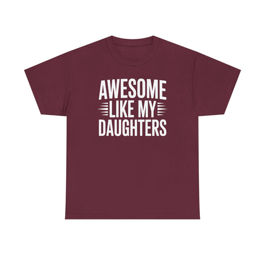 Awesome Like My Daughter Funny Men Dad Fathers Day T-Shirt