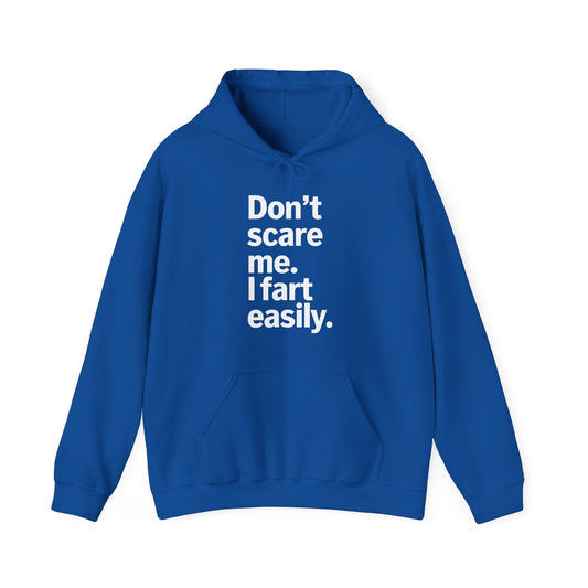 Funny Don't Scare Me I Fart Easily Sarcastic Humor Hilarious Hoodie