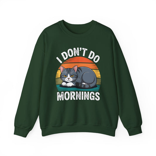 Funny Sleep Cat I Don't Do Morning Sweatshirt