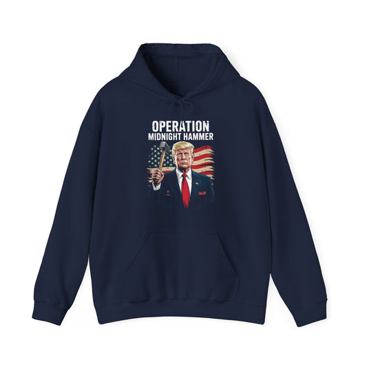 Funny Trump Operation Midnight Hammer Hoodie