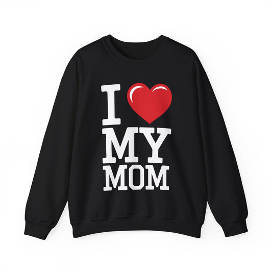 I Love My Mom Mothers Day from Daughter or Son Sweatshirt