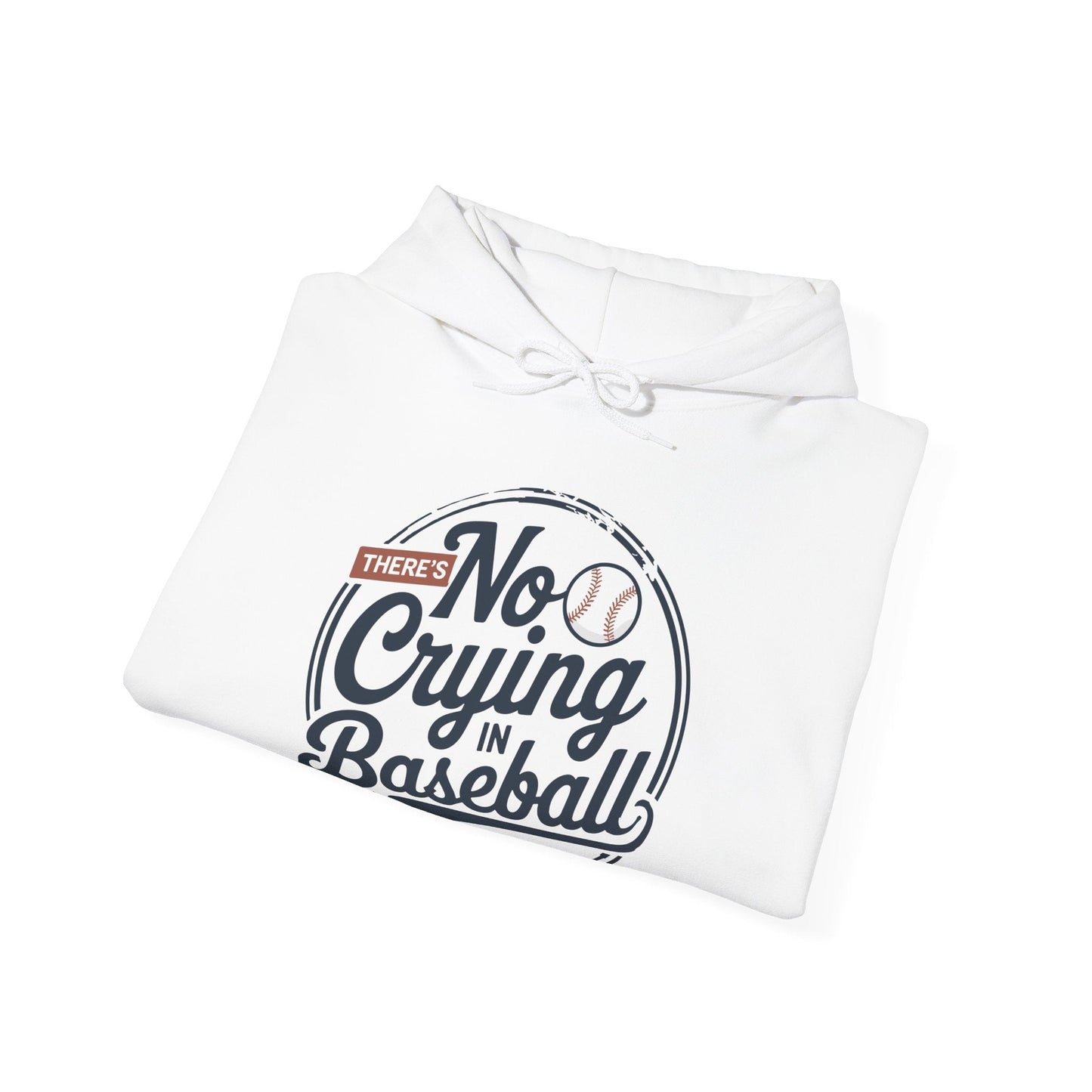 There Is No Crying In Baseball Funny Game Day Baseball Hoodie