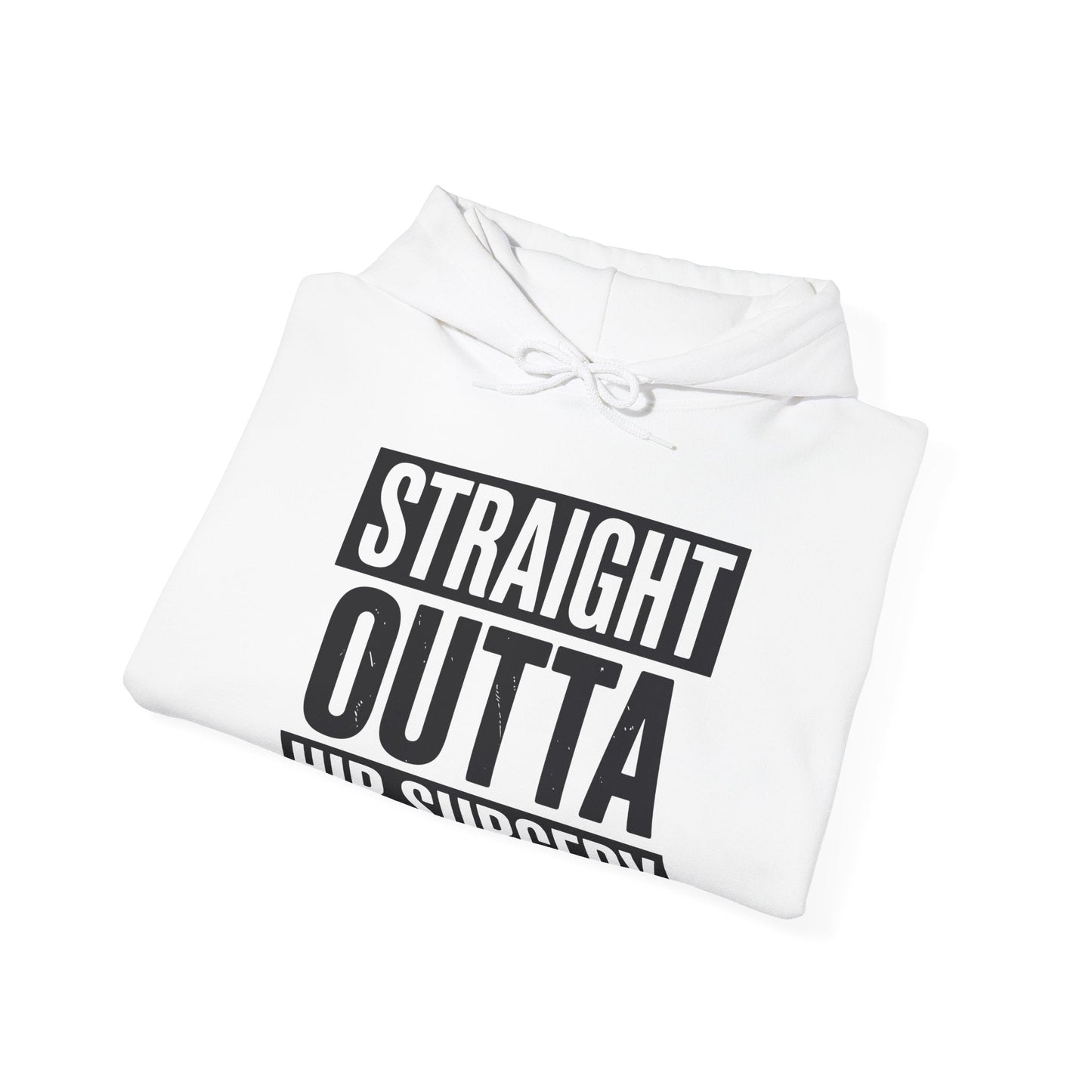 Straight Outta Hip Surgery Get Well Hip Replacement Recovery Hoodie