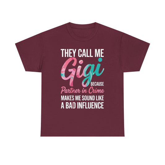 They Call Me Gigi Because Partner In Crime Shirt Mothers Day T-Shirt