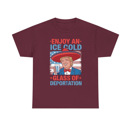 Funny Trump 4th of July Ice Cold Glass Of Deportation T-shirt
