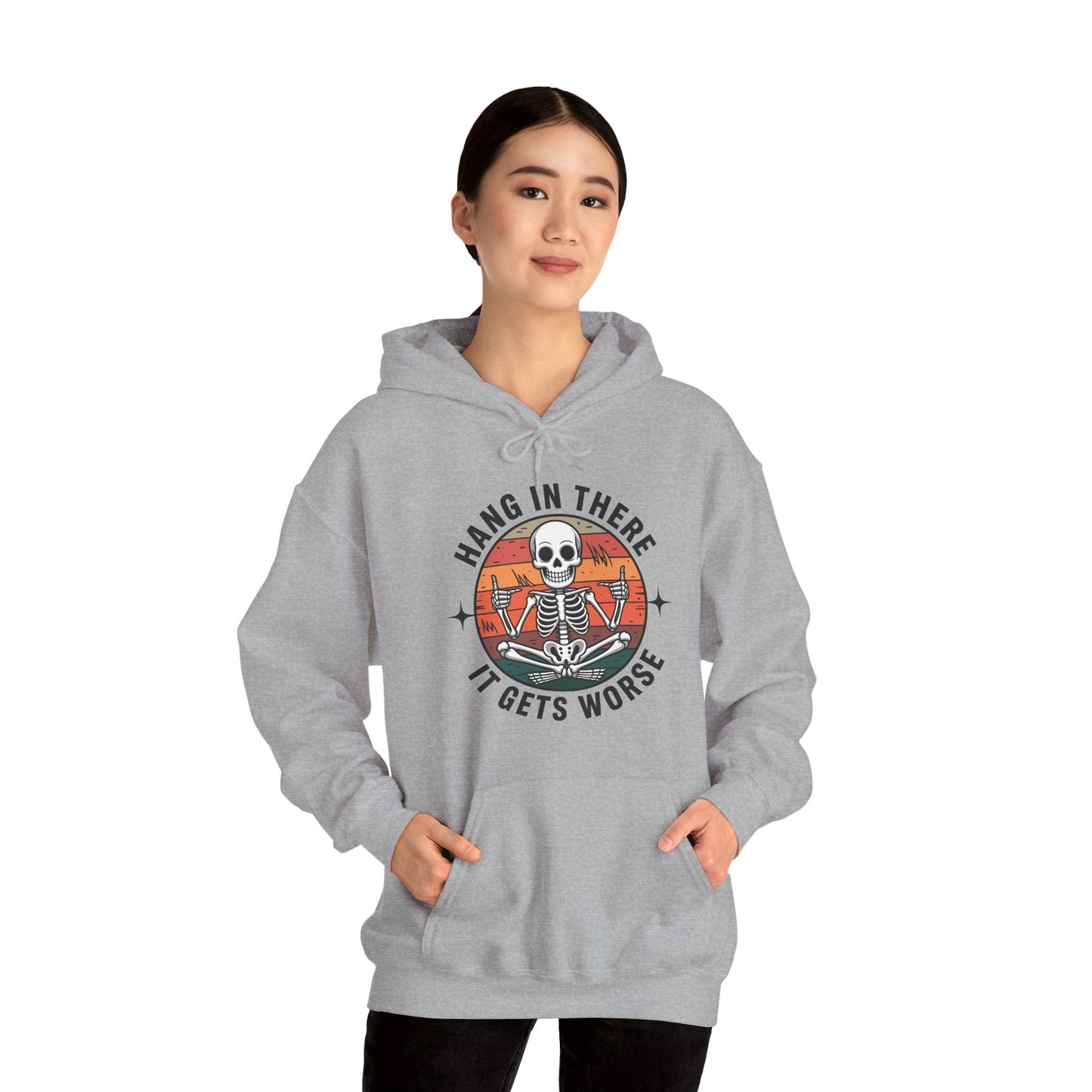 Hang In There It Gets Worse Sarcastic skeleton Flames Hoodie