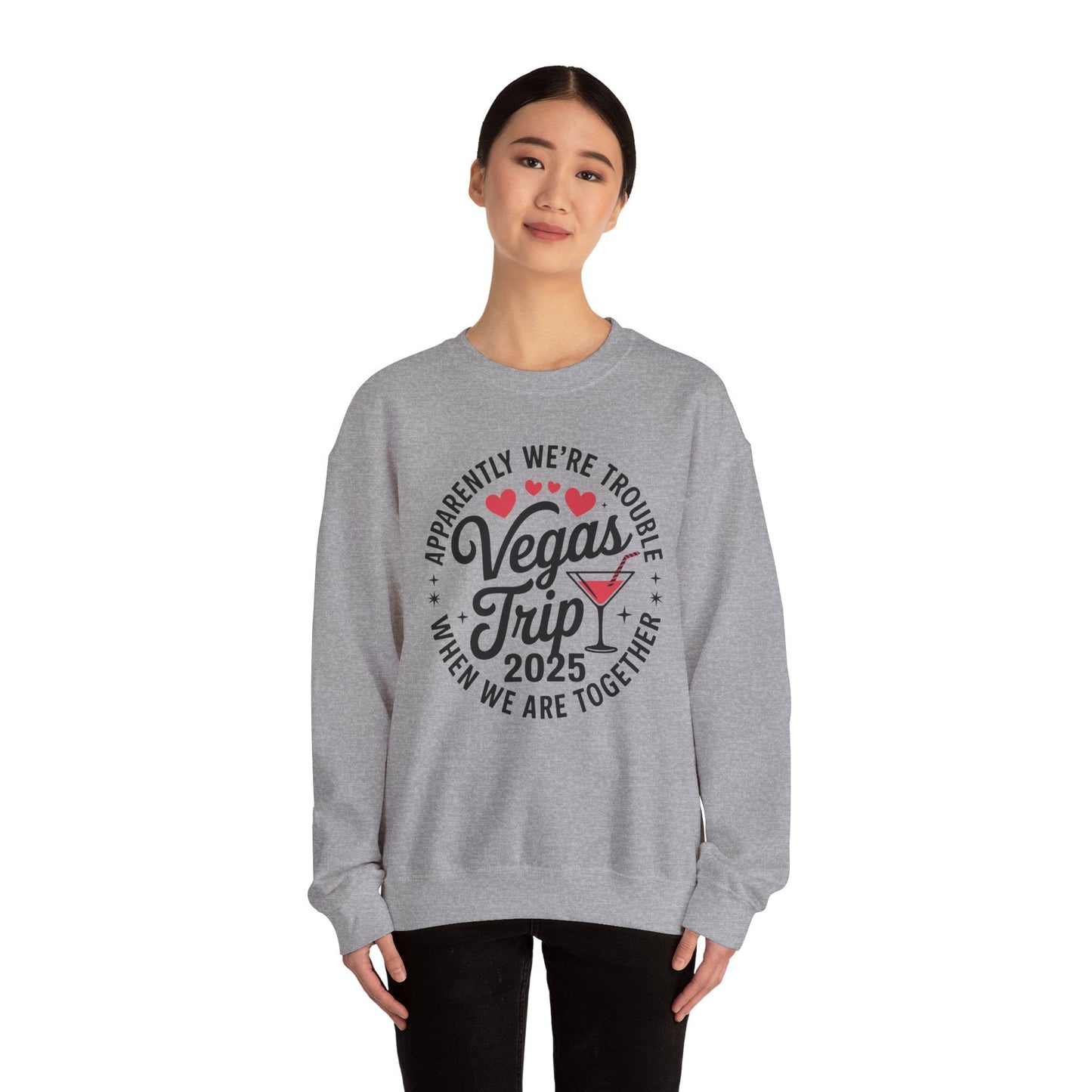 Vegas Trip 2025 Apparently We're Trouble When We're Together Sweatshirt