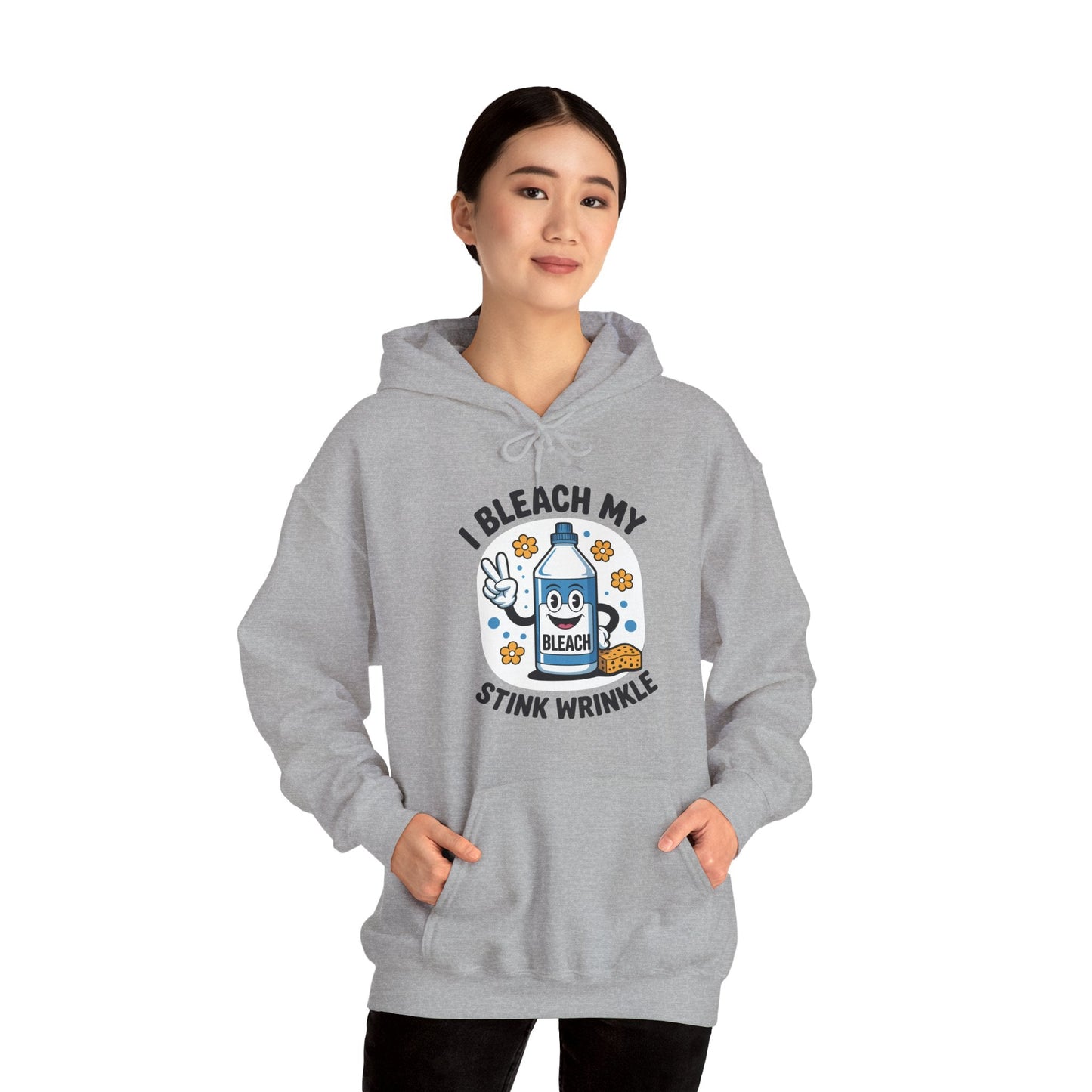 I Bleach My Stink Wrinkle Funny Sarcastic embarrassing Meme Hoodie