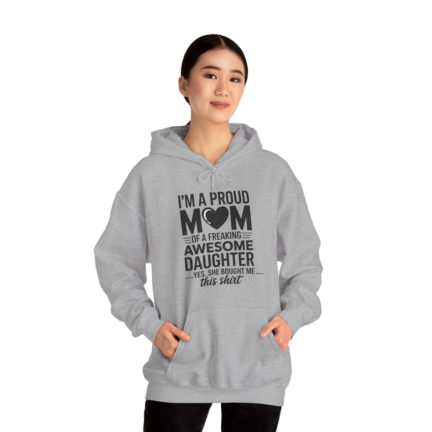 I'm A Proud Mom Gift From Daughter Funny Mothers Day Hoddie