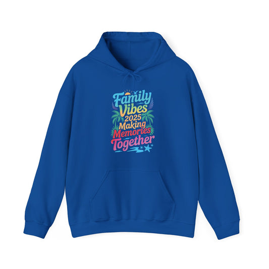 Family 2025 Vibes Family Reunion Vacation Making Memories Hoodie