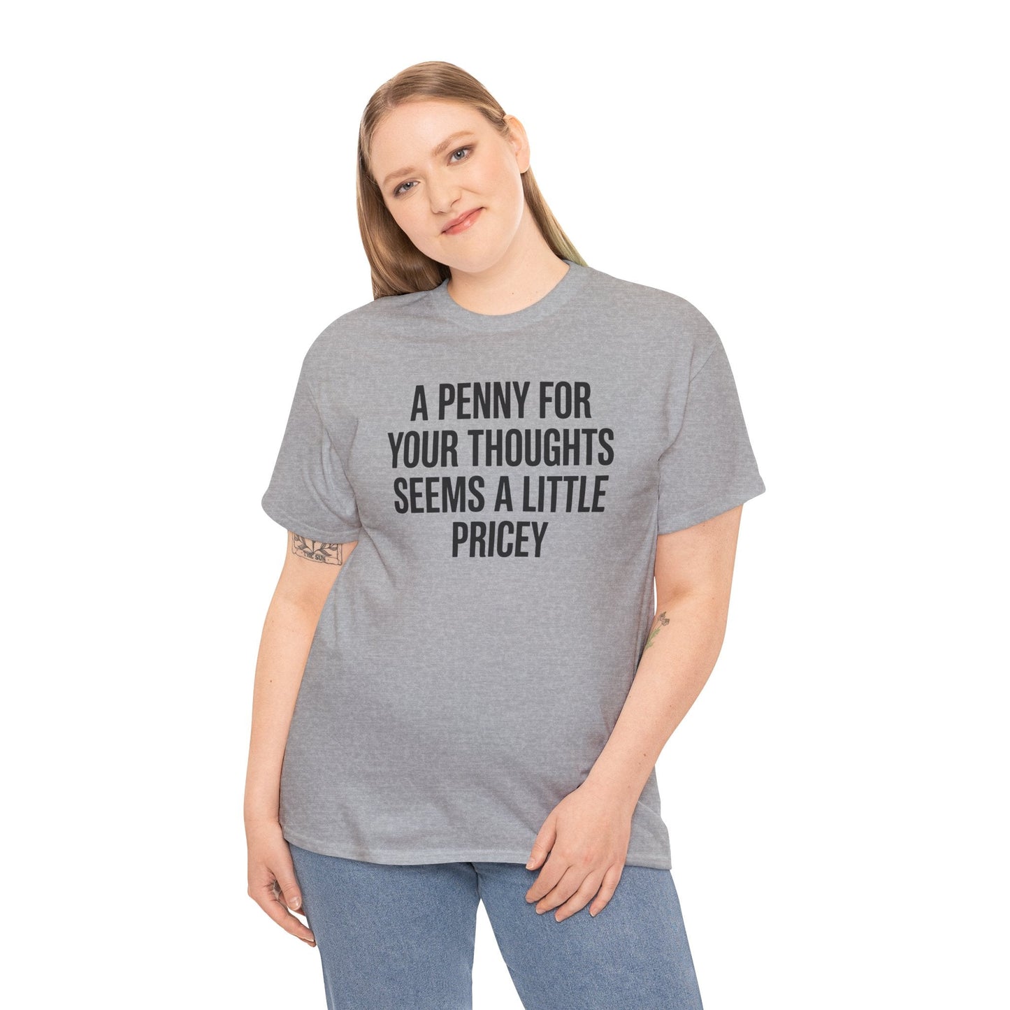 Funny Penny For Your Thoughts Sarcastic Joke T-Shirt