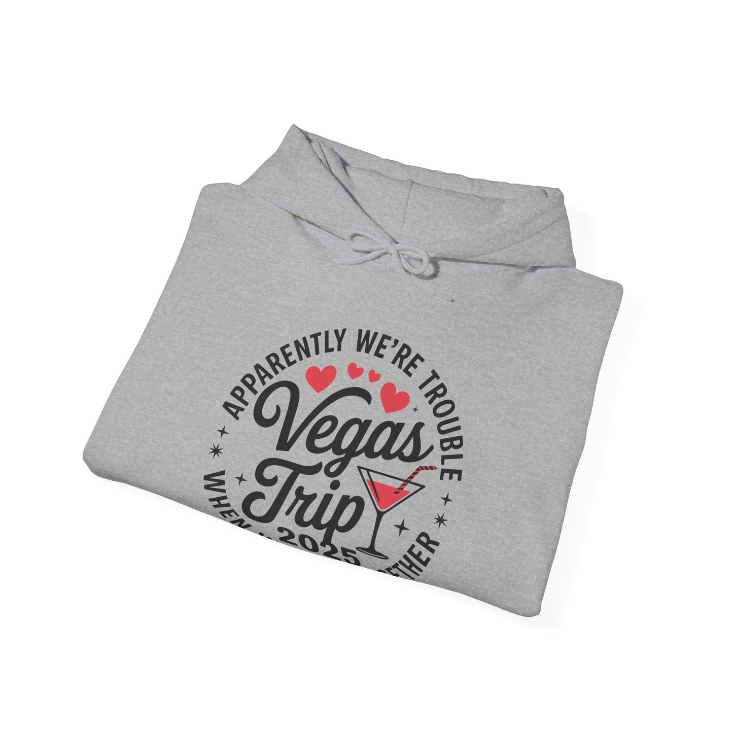 Vegas Trip 2025 Apparently We're Trouble When We're Together Hoodie