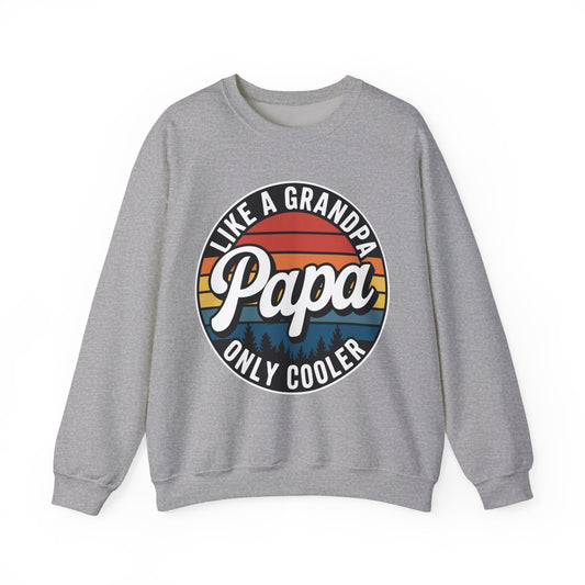 PAPA like a Grandpa ONLY COOLER Funny Dad Papa Definition Sweatshirt