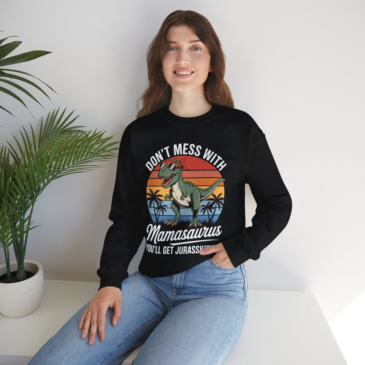 Dont Mess With Mamasaurus Youll Get Jurasskicked Mothers Day Sweatshirt