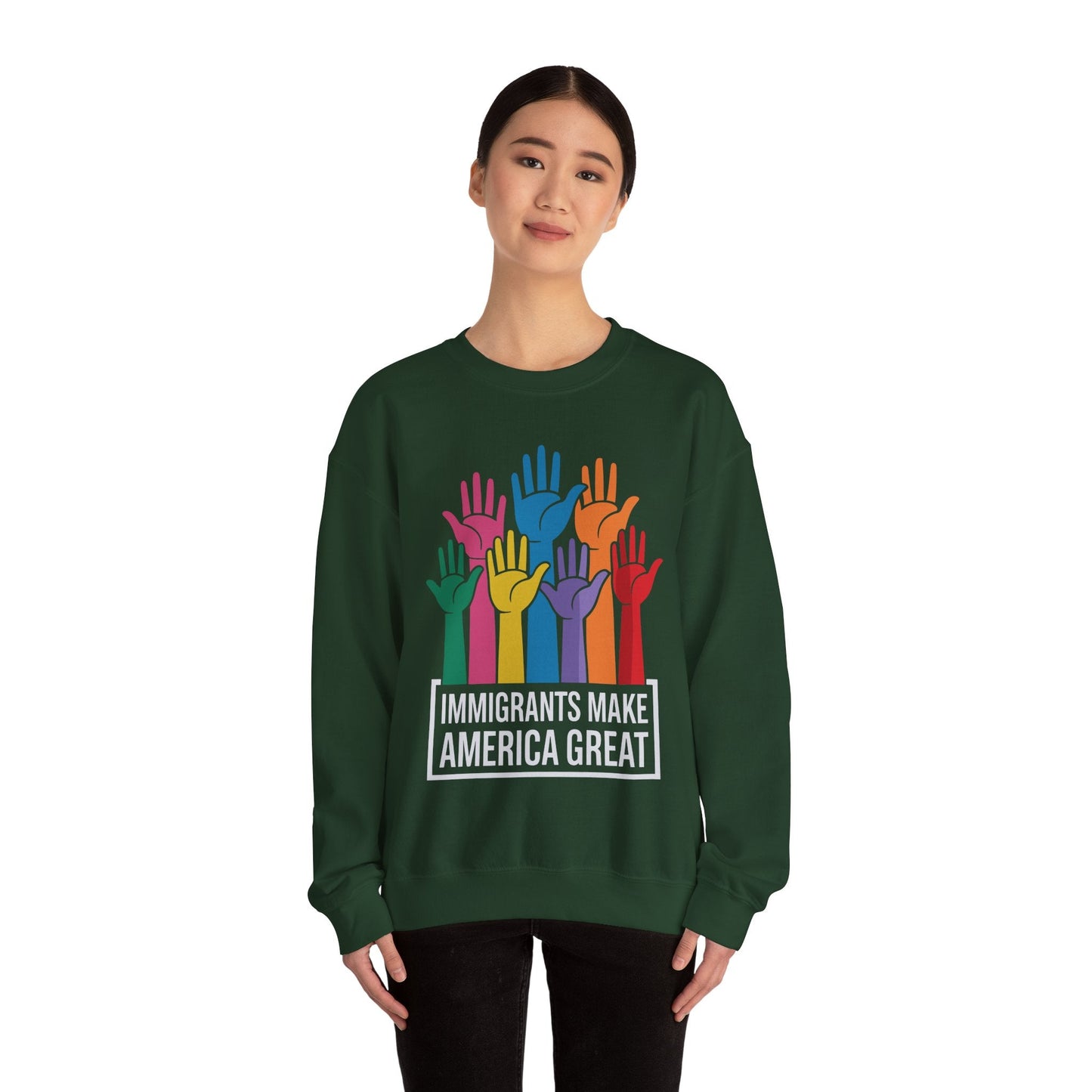 Immigrants Make America Great Sweatshirt