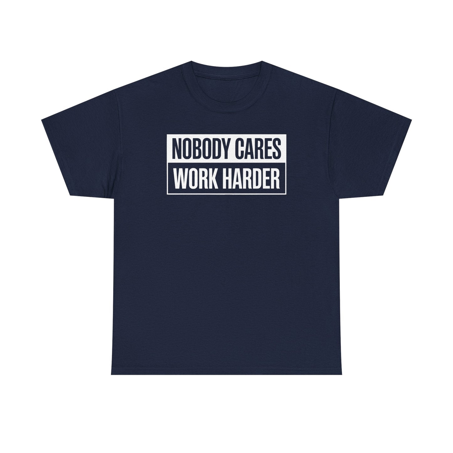 Nobody Cares Work Harder Fitness Workout Gym Gift T-Shirt