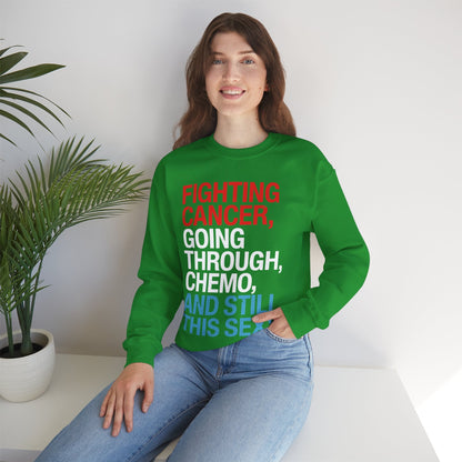 Funny Cancer Fighter Inspirational Quote Chemo Patient Gift Sweatshirt