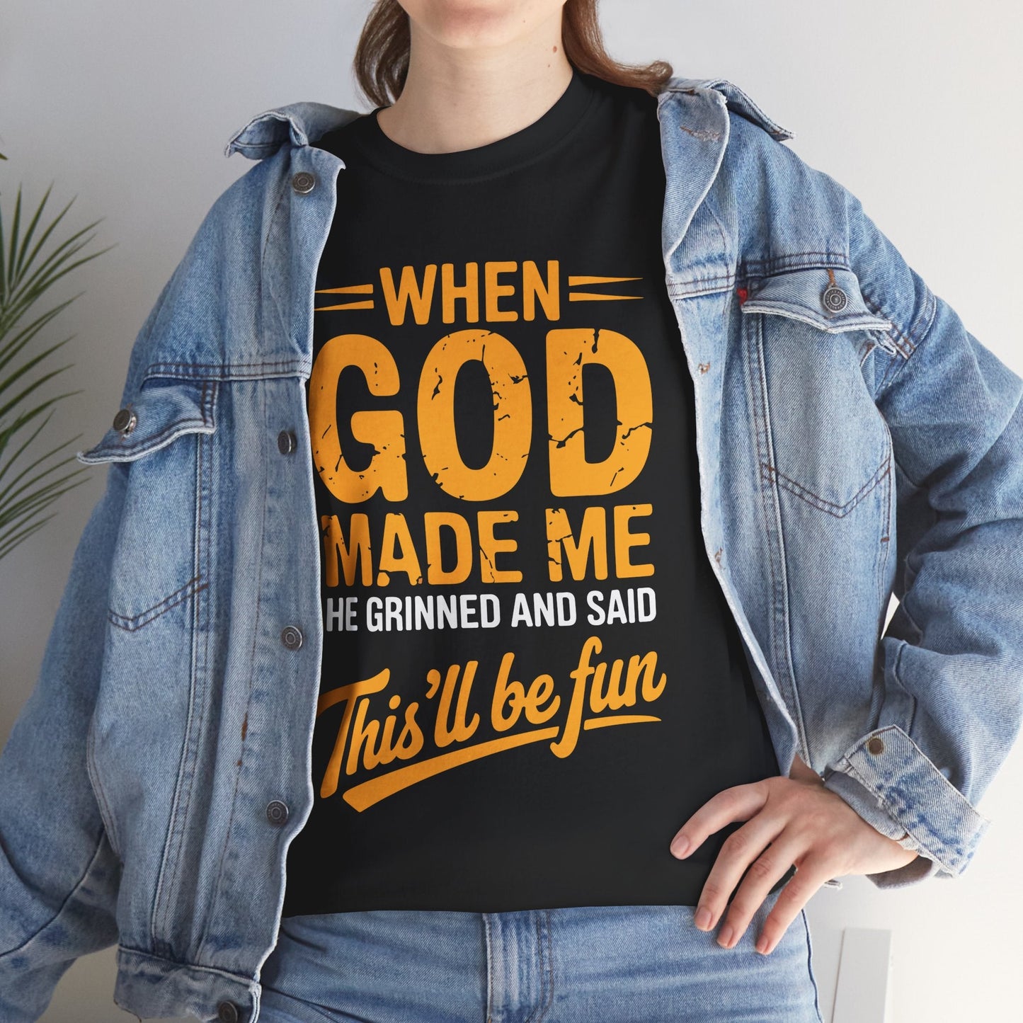 Funny Saying When God Made Me Funny Quote Shirt