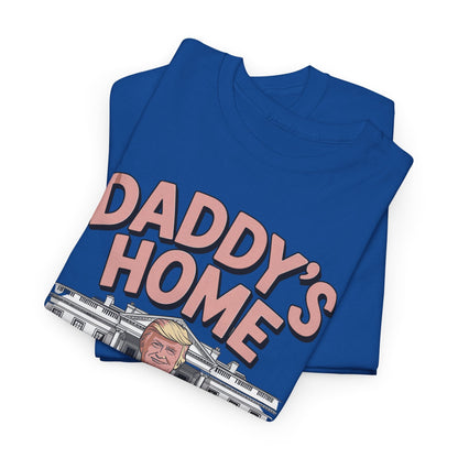 Trump Daddys Home White House 2025 T-Shirt