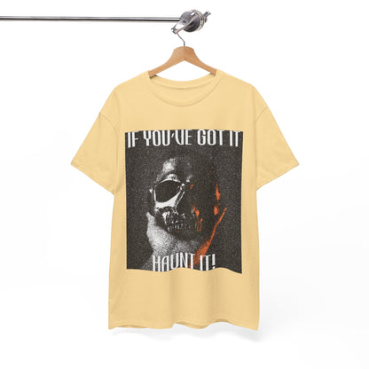 If You've Got It, Haunt It Spooky Halloween T-Shirt
