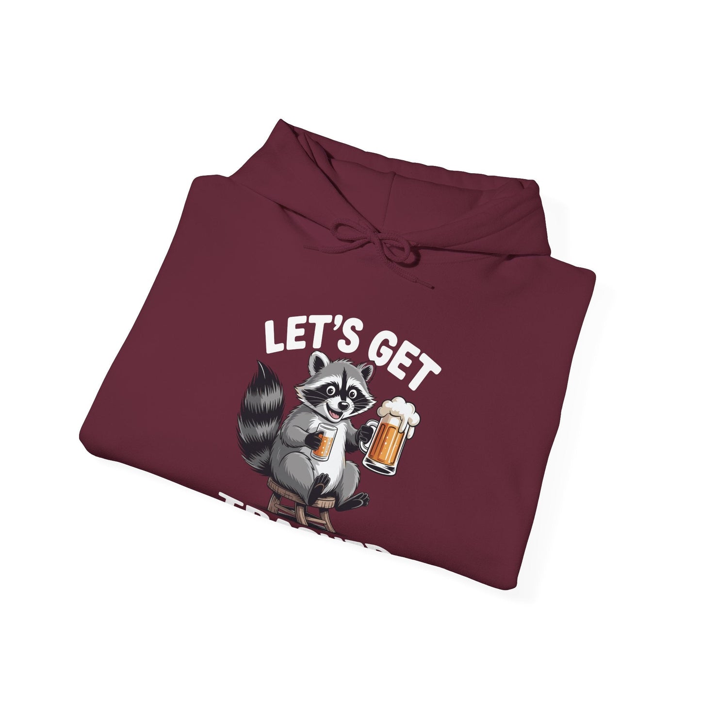 Funny Let's Get Trashed Raccoon Meme Humor Beer Drinking Hoodie