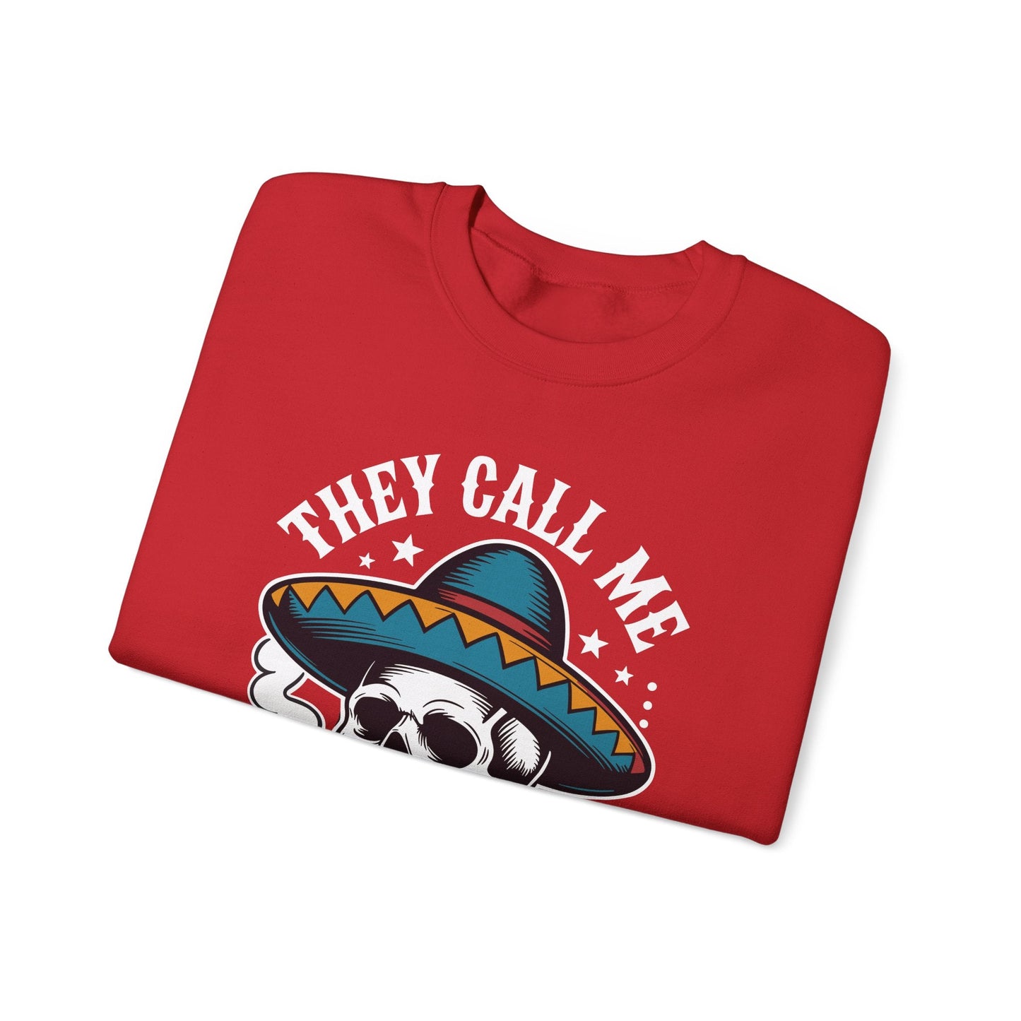 They Call Me El Jefe Mexican Sugar Skull Cinco De Mayo Sweatshirt