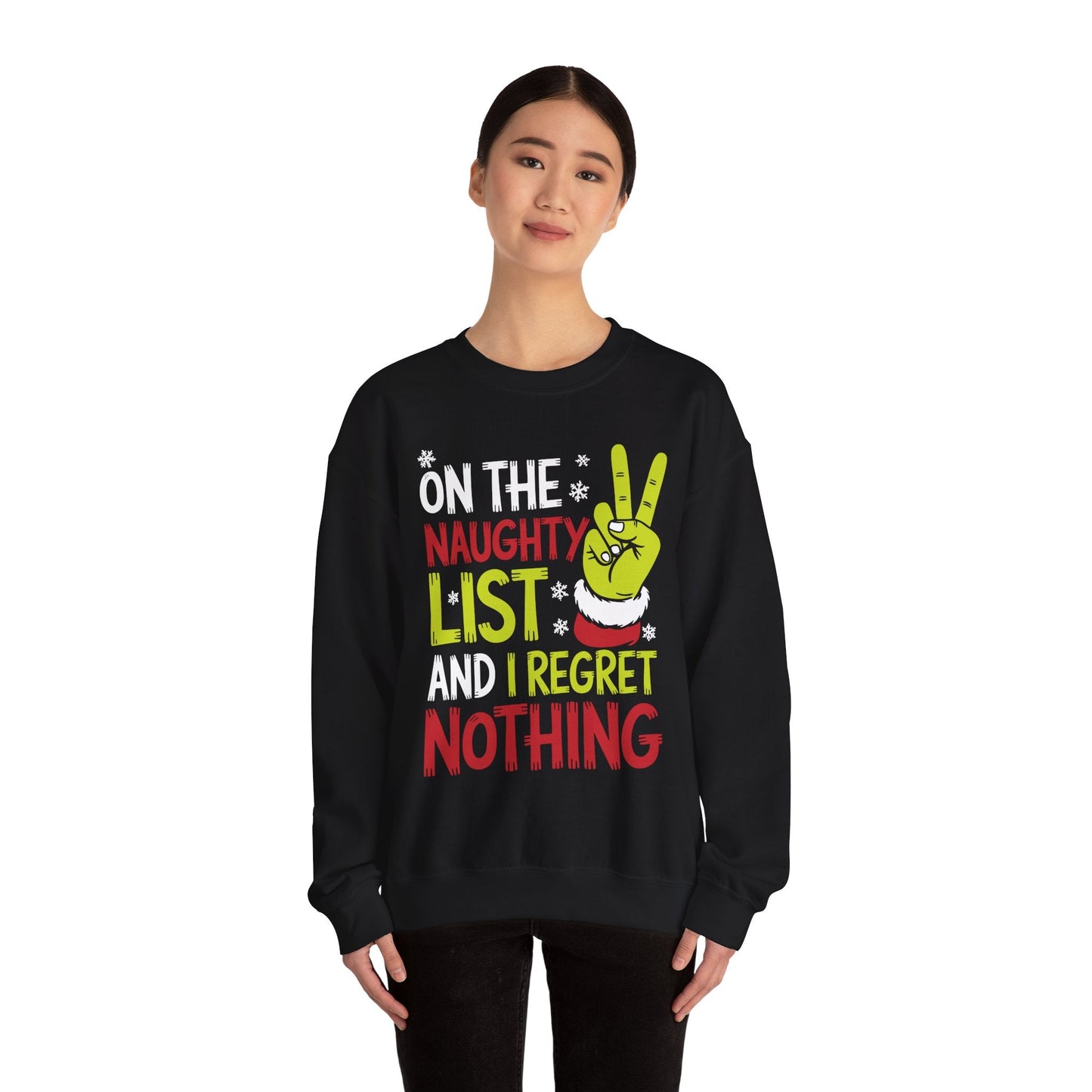 On The Naughty List And I Regret Nothing Funny Christmas Sweatshirt