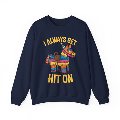 Mexican Pinata I Always Get Hit On Cinco De Mayo Sweatshirt Men Women