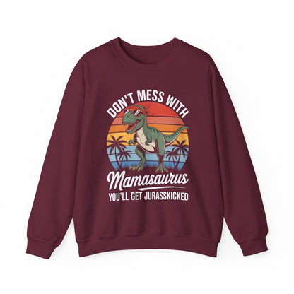 Dont Mess With Mamasaurus Youll Get Jurasskicked Mothers Day Sweatshirt
