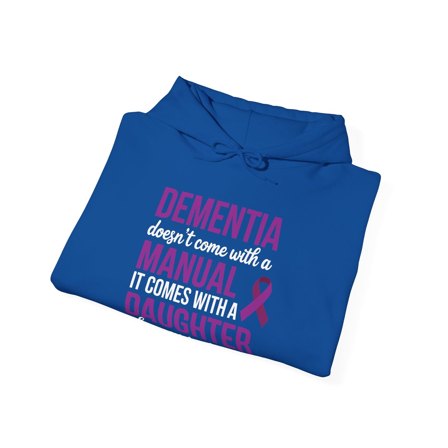 Dementia Doesn't Come With a Manual It Comes With a Daughter Hoodie