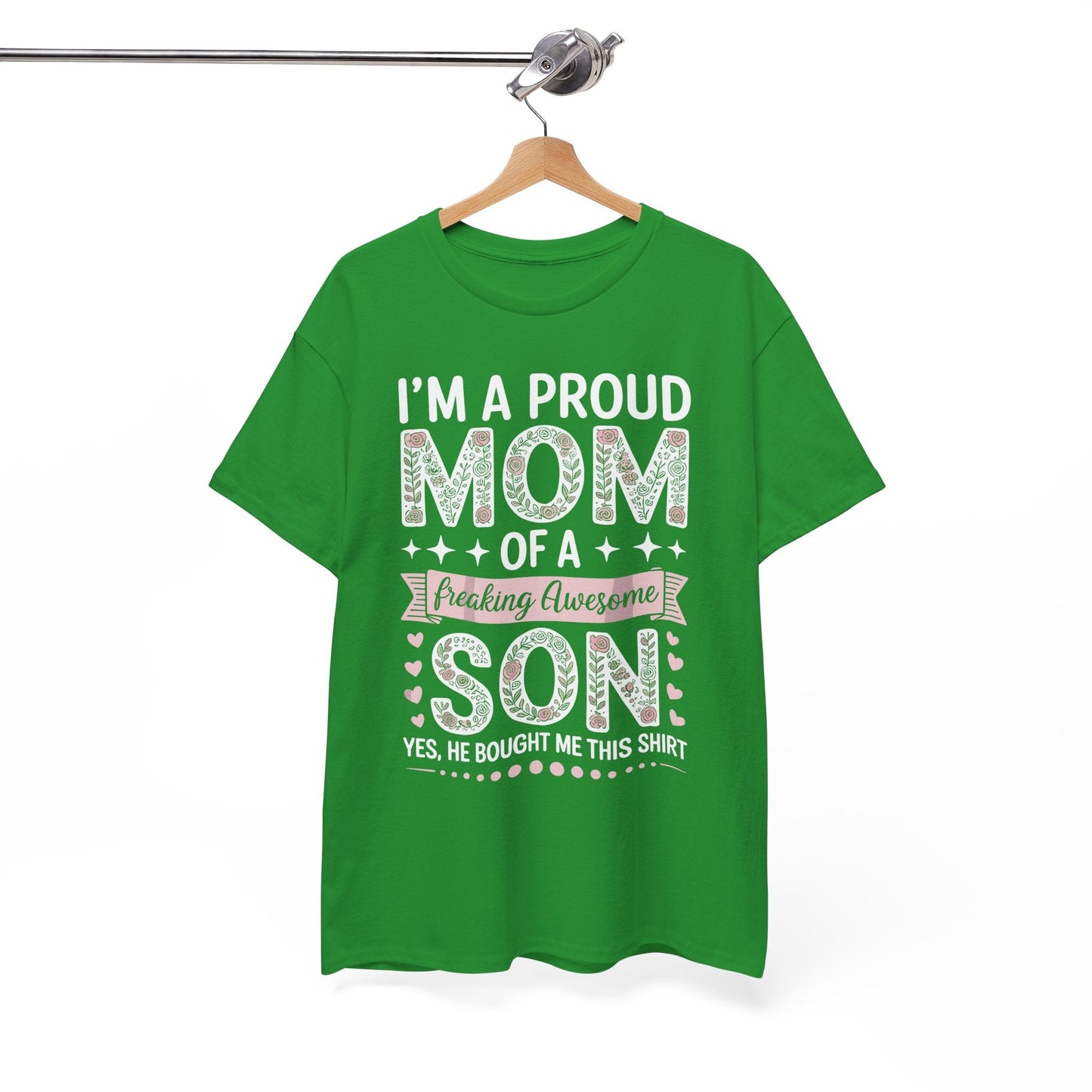 I'm A Proud Mom Shirt Gift From Son To Mom Funny Mothers Day T-Shirt