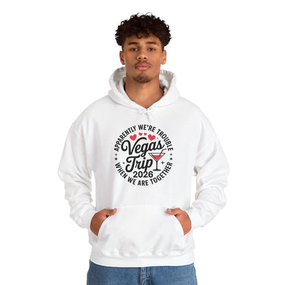 Vegas Trip 2026 Apparently We're Trouble When We're Together Hoodie