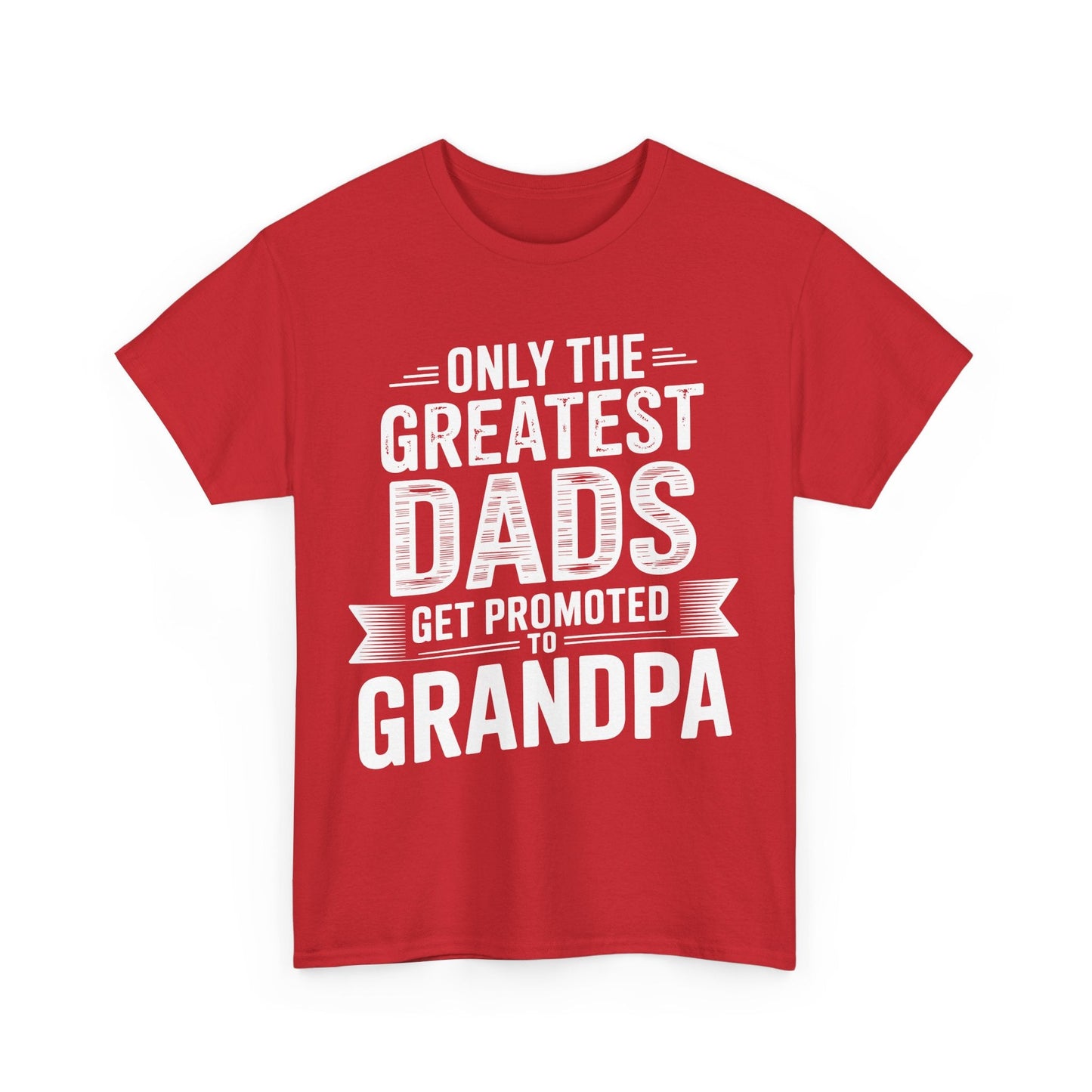 Only The Greatest Dads Get Promoted To Grandpa Shirt Men T-Shirt