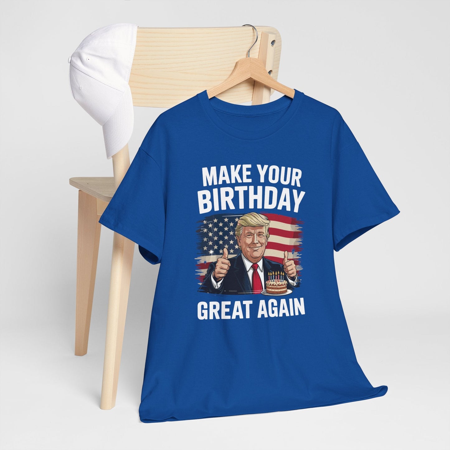 Make Your Birthday Great Again, Trump Fan Birthday Gift T-Shirt