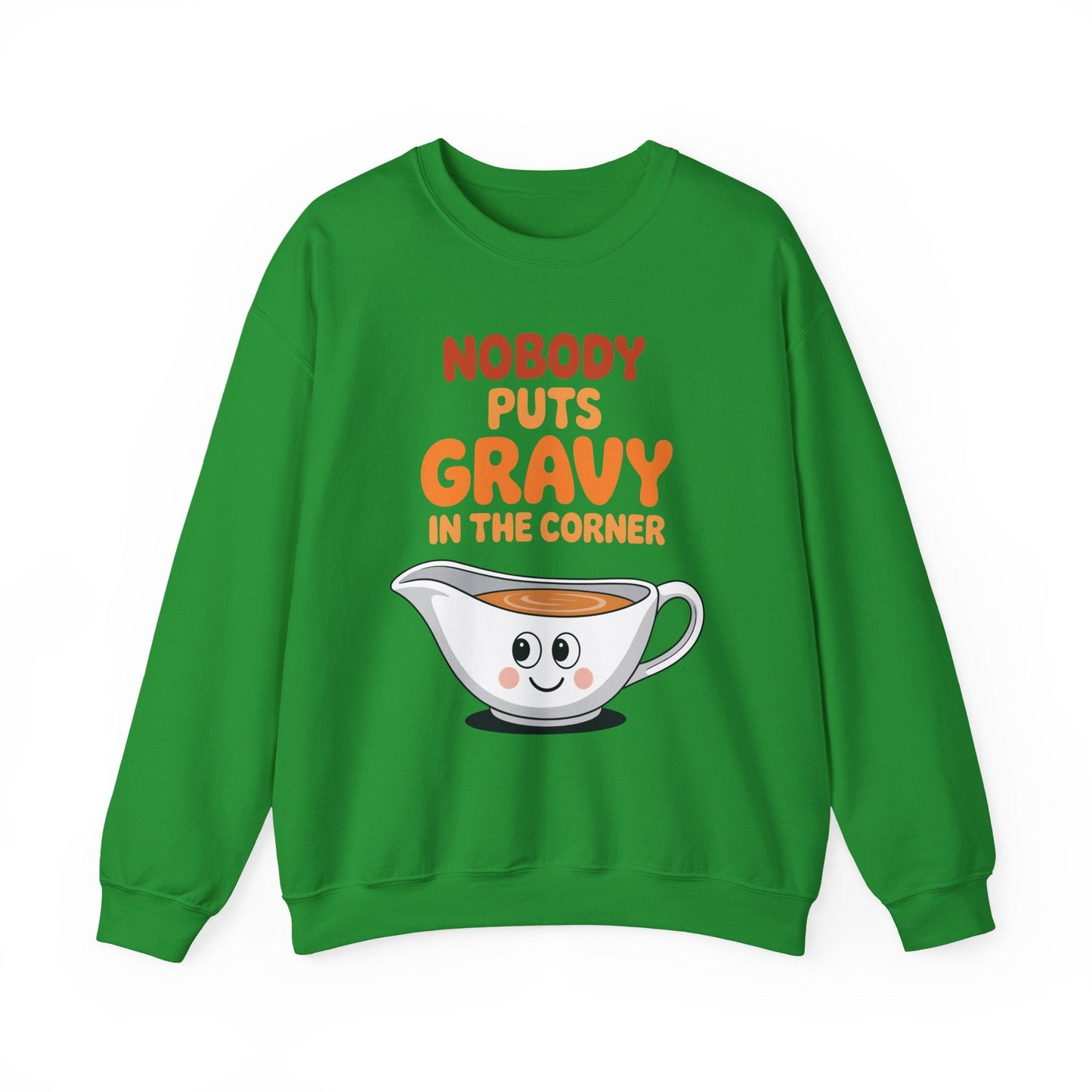 Nobody Puts Gravy in the Corner Funny Cute Thanksgiving Food Sweatshirt