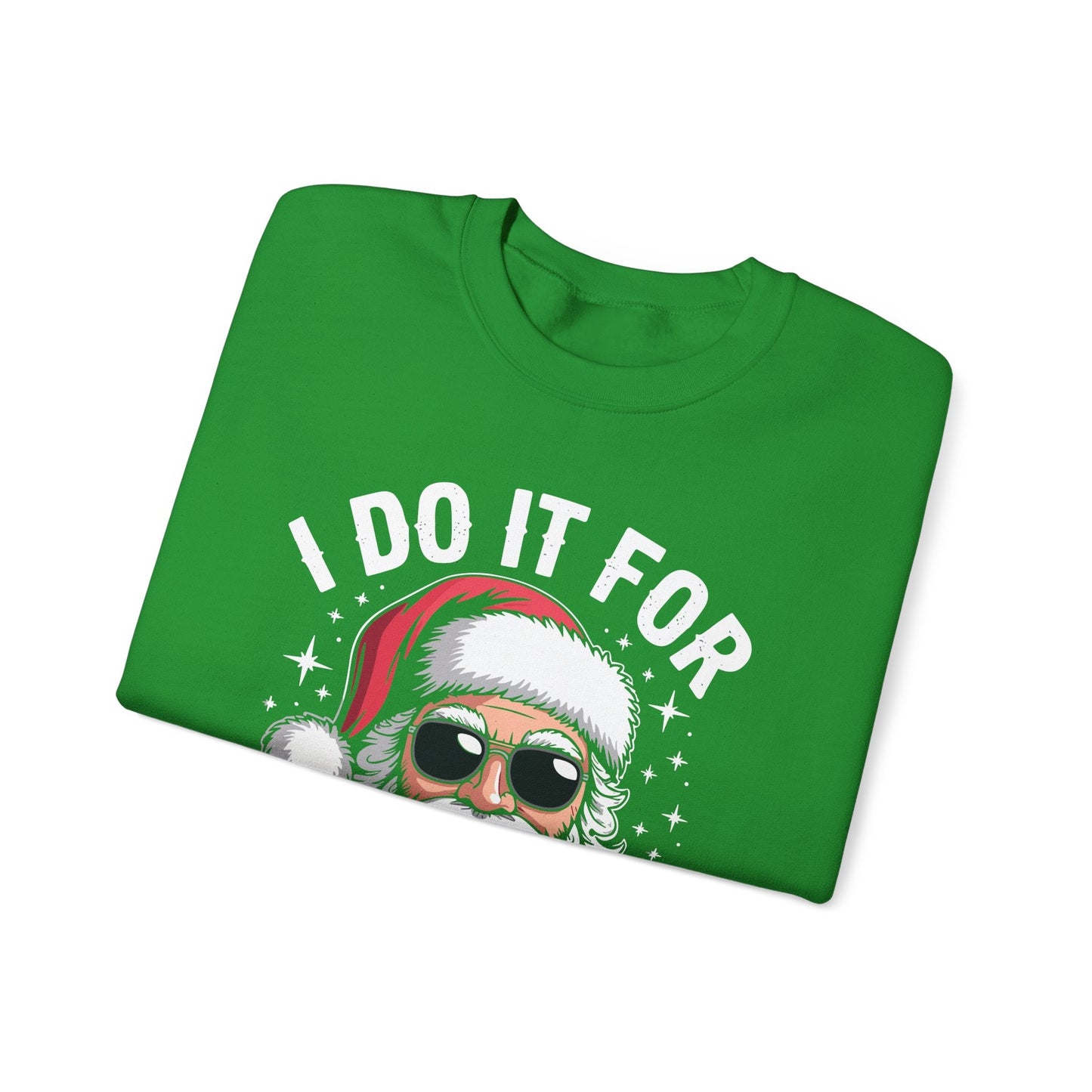I Do It For The Ho's Funny Inappropriate Christmas Santa Sweatshirt
