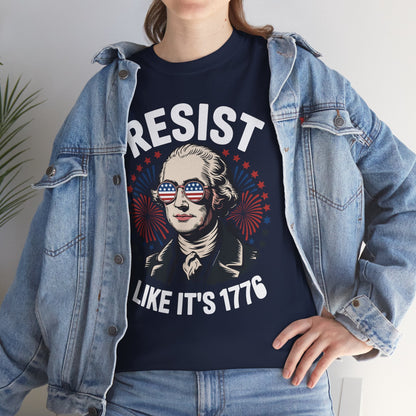 Resist Like It's 1776 Rejecting Kings 4th of July Anti-Trump T-Shirt