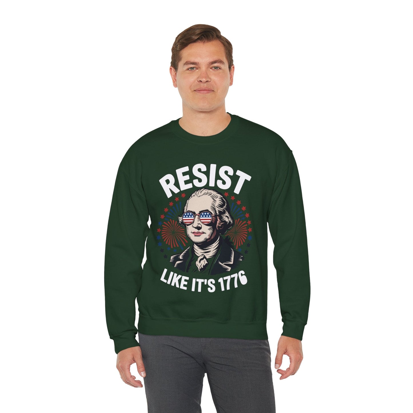 Resist Like It's 1776 Rejecting Kings 4th of July Anti-Trump Sweatshirt
