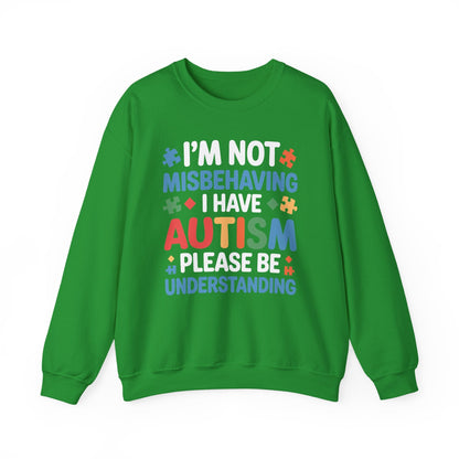 Autism Awareness I'm Not Misbehaving I Have Autism Sweatshirt